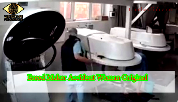 Bread Maker Accident Woman Original Account of the Incident